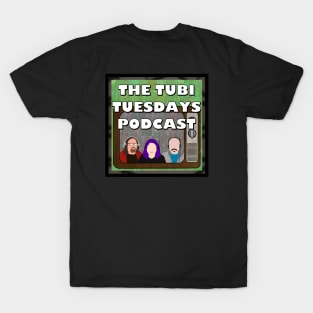 The Tubi Tuesdays Podcast T-Shirt